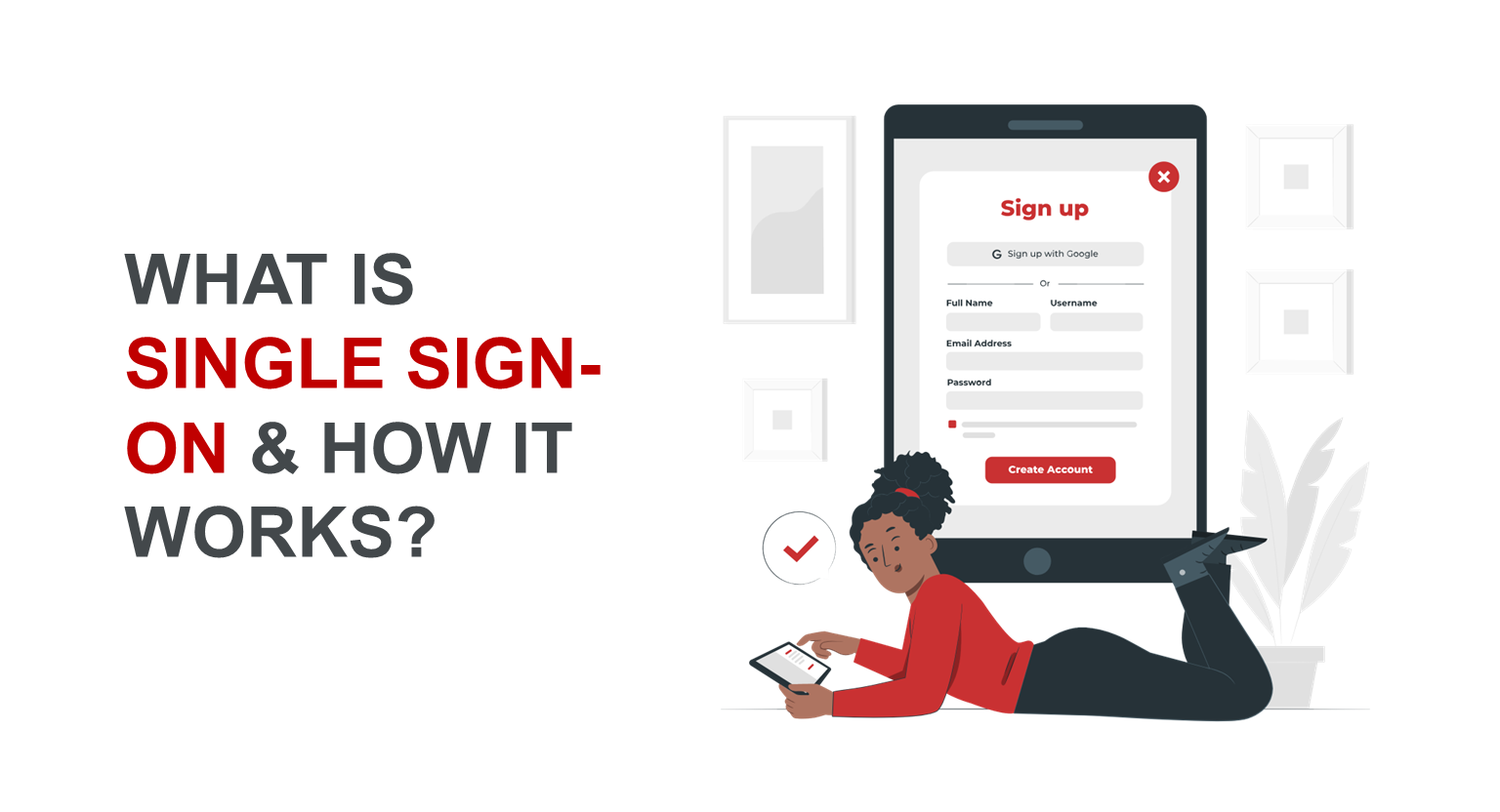 What is Single Sign-On and How Does It Work?