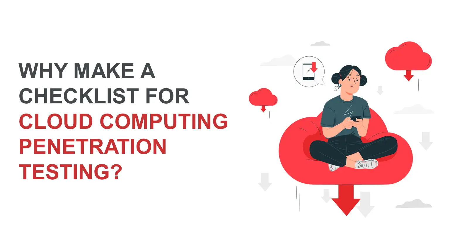 Why Make A Checklist For Cloud Computing Penetration Testing?
