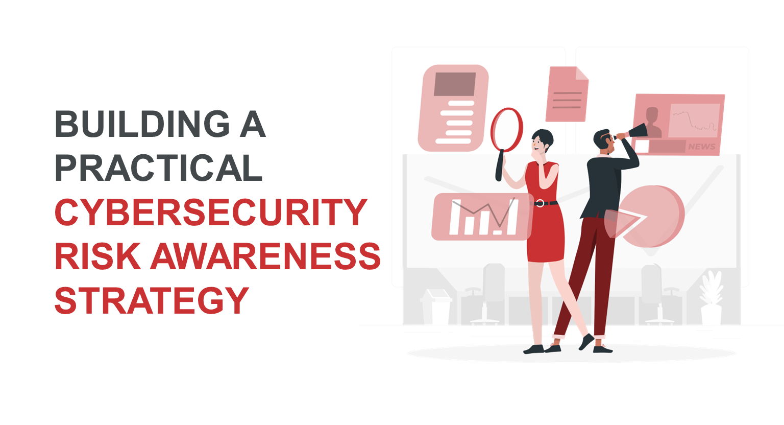 Building a Practical Cybersecurity Risk Awareness Strategy