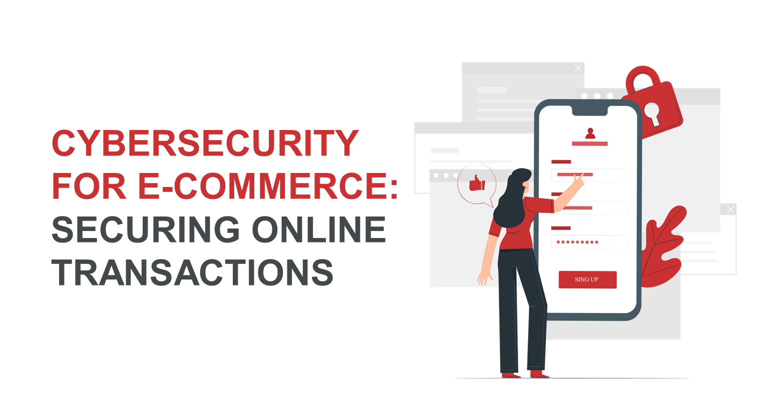 Cybersecurity for E-commerce: Securing Online Transactions