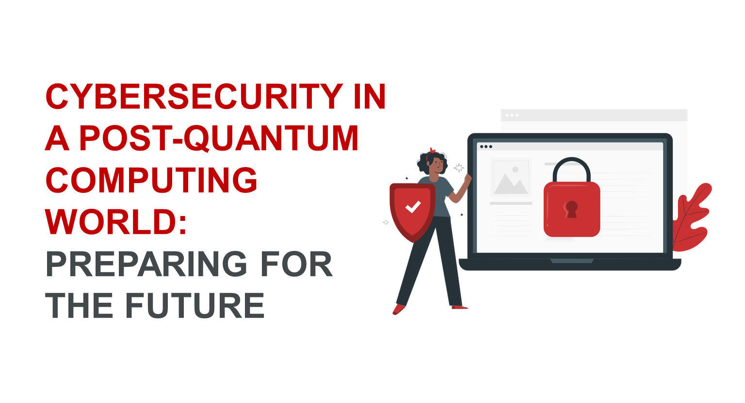 Cybersecurity in a Post-Quantum Computing World: Preparing for the Future