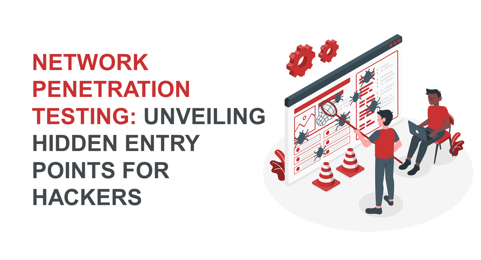 Network Penetration Testing: Unveiling Hidden Entry Points for Hackers