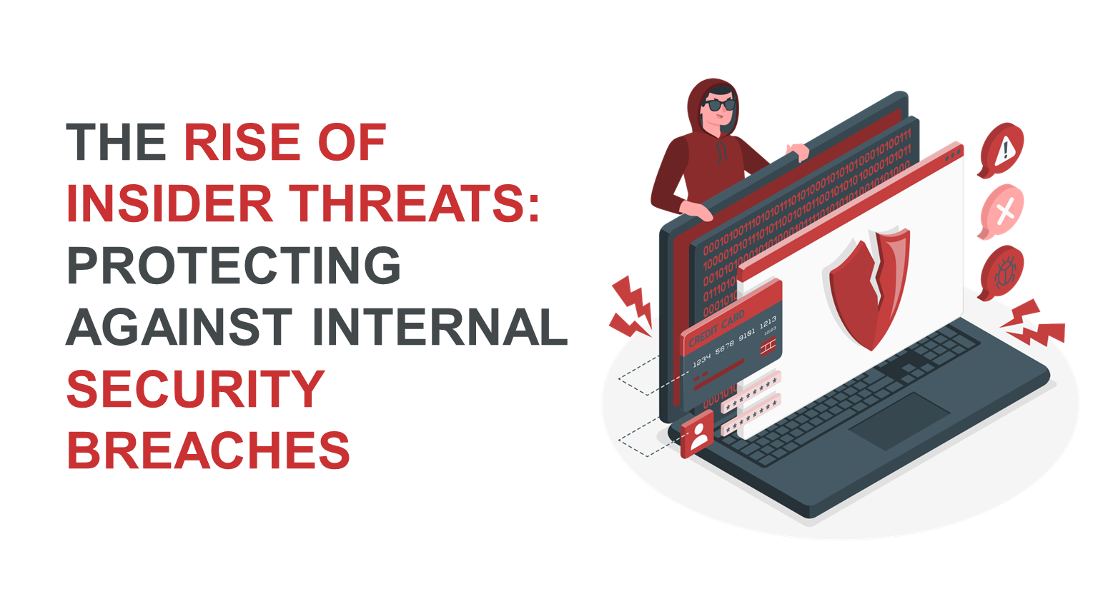 The Rise of Insider Threats: Protecting Against Internal Security Breaches