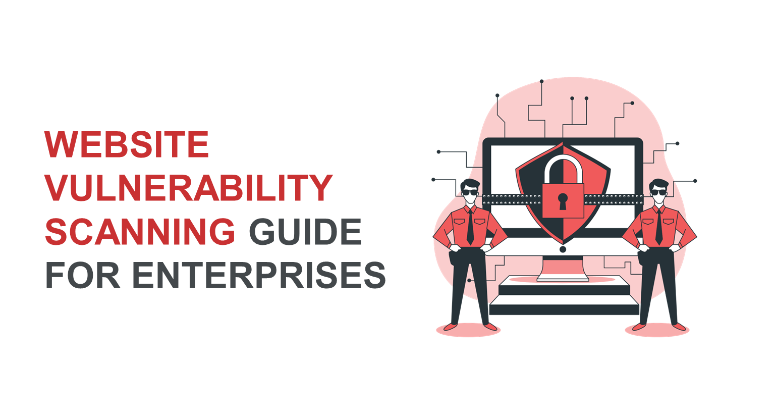 Website Vulnerability Scanning Guide For Enterprises 