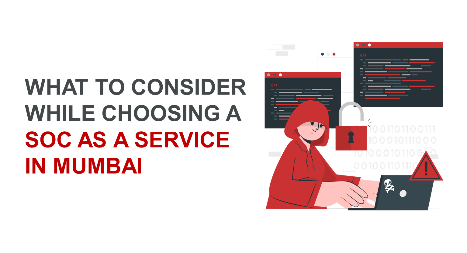 What to consider while choosing a SOC as a service in Mumbai