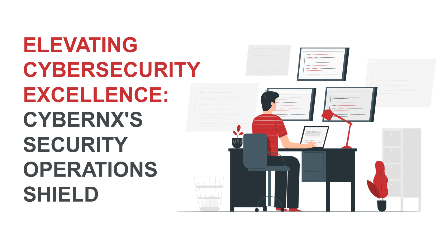 Elevating Cybersecurity Excellence: CyberNX's Security Operations Shield