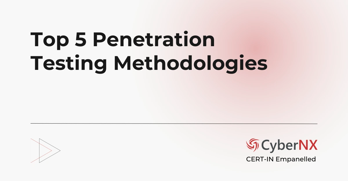 Top 5 Penetration Testing Methodologies