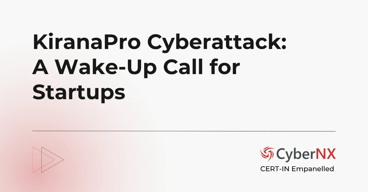 KiranaPro Cyberattack: A Wake-Up Call for Startups
