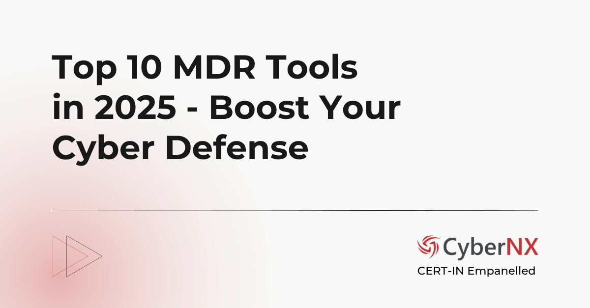 Managed Detection and Response (MDR) Tools