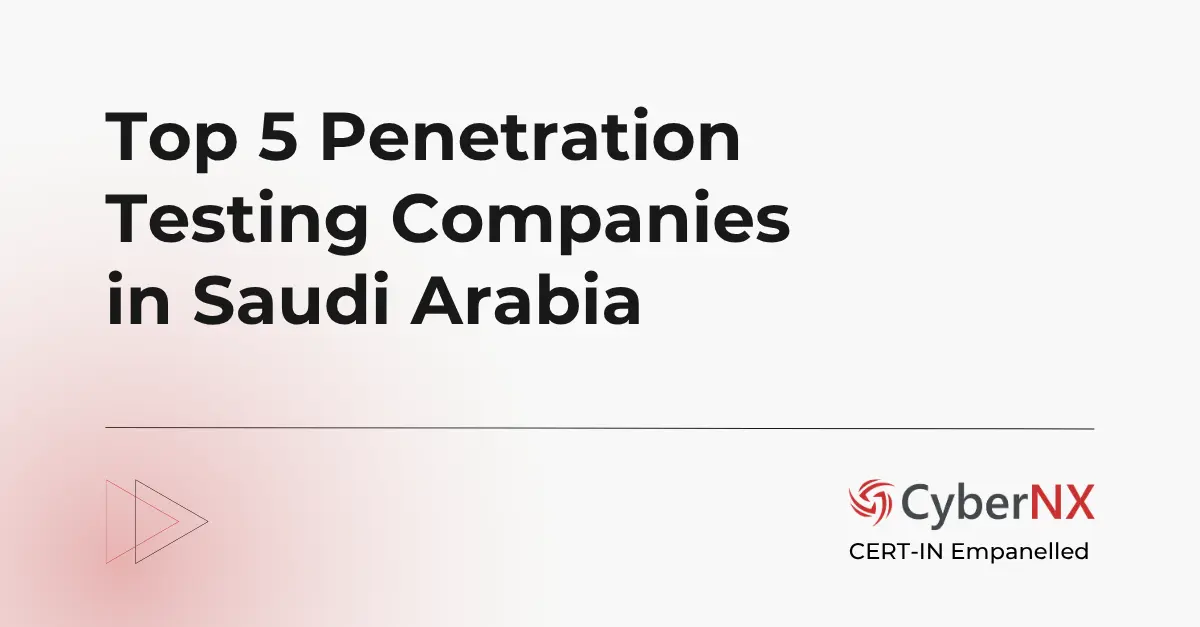 top 5 penetration testing companies in saudi arabia