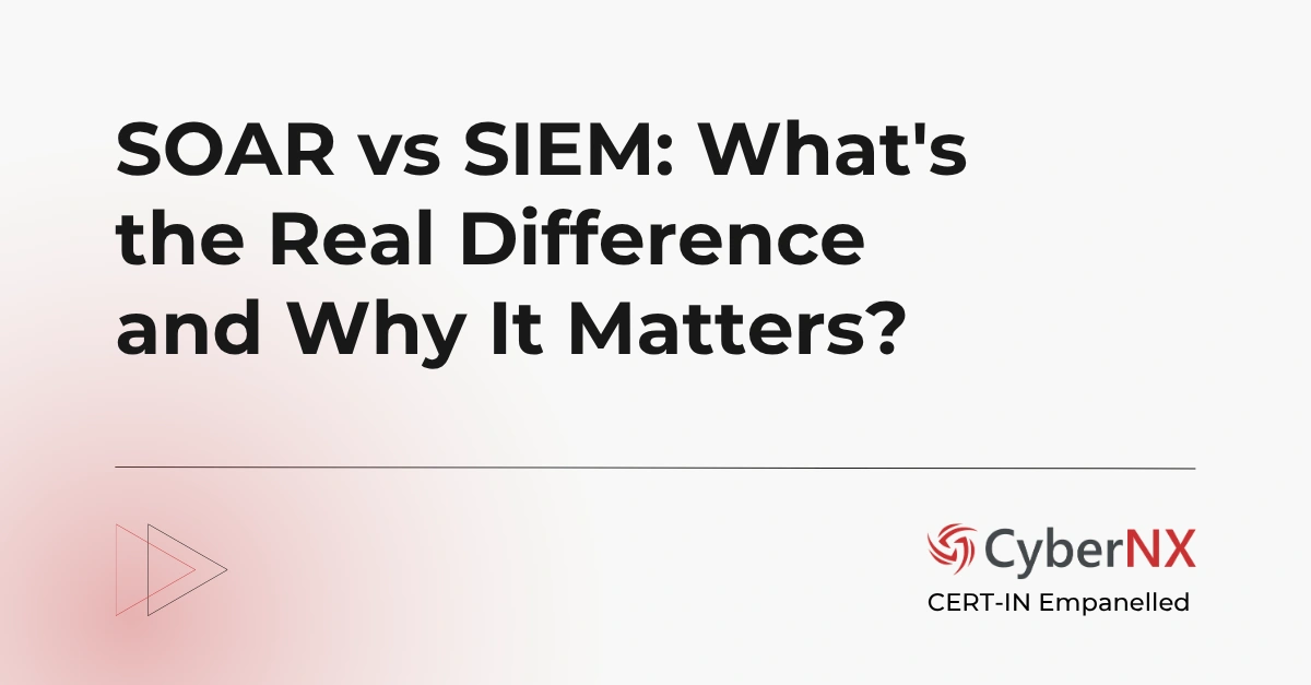 SOAR vs SIEM: What's the Real Difference and Why It Matters