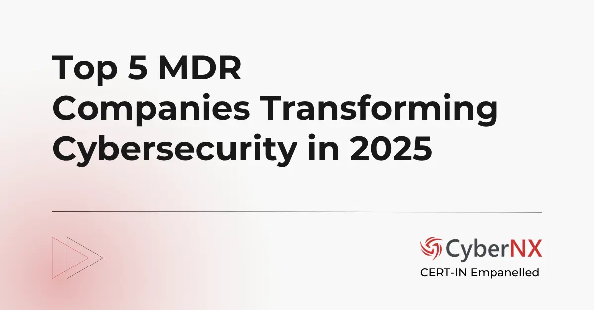 Which are the Top 5 MDR Companies in 2025? Find Out Now!