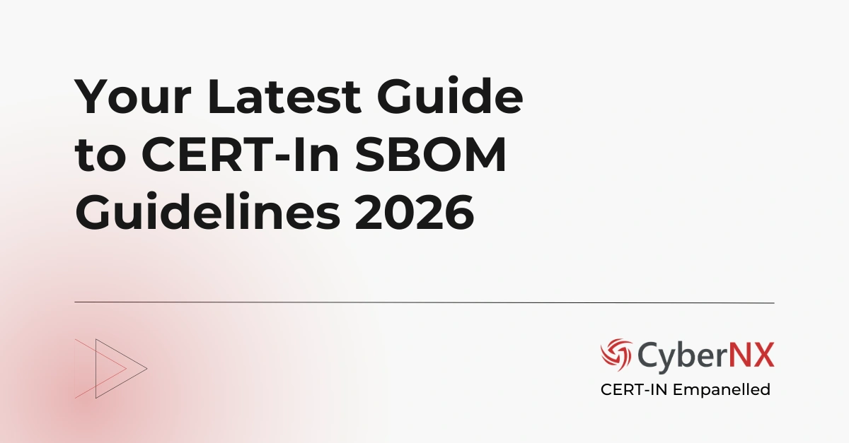 Your Latest Guide To CERT-In SBOM Guidelines 2026