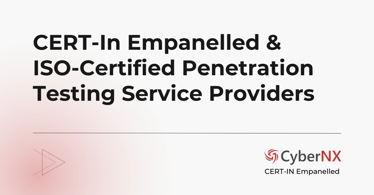 CERT-In Empanelled & ISO-Certified Penetration Testing Service Providers