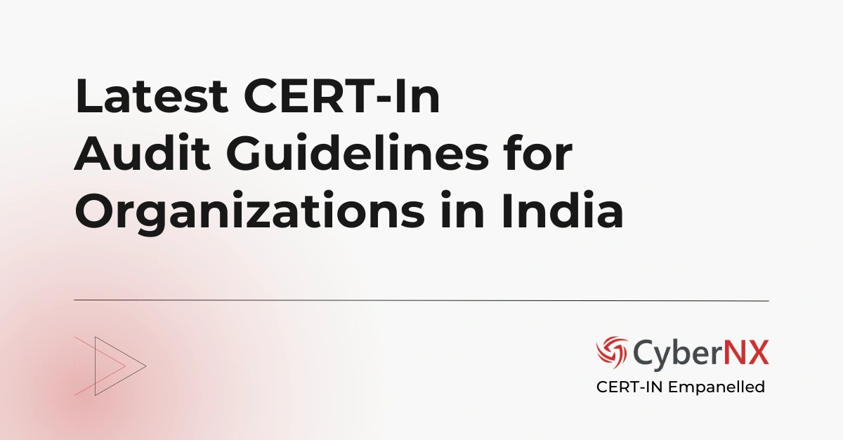  Latest CERT-In Audit Guidelines for Organizations in India