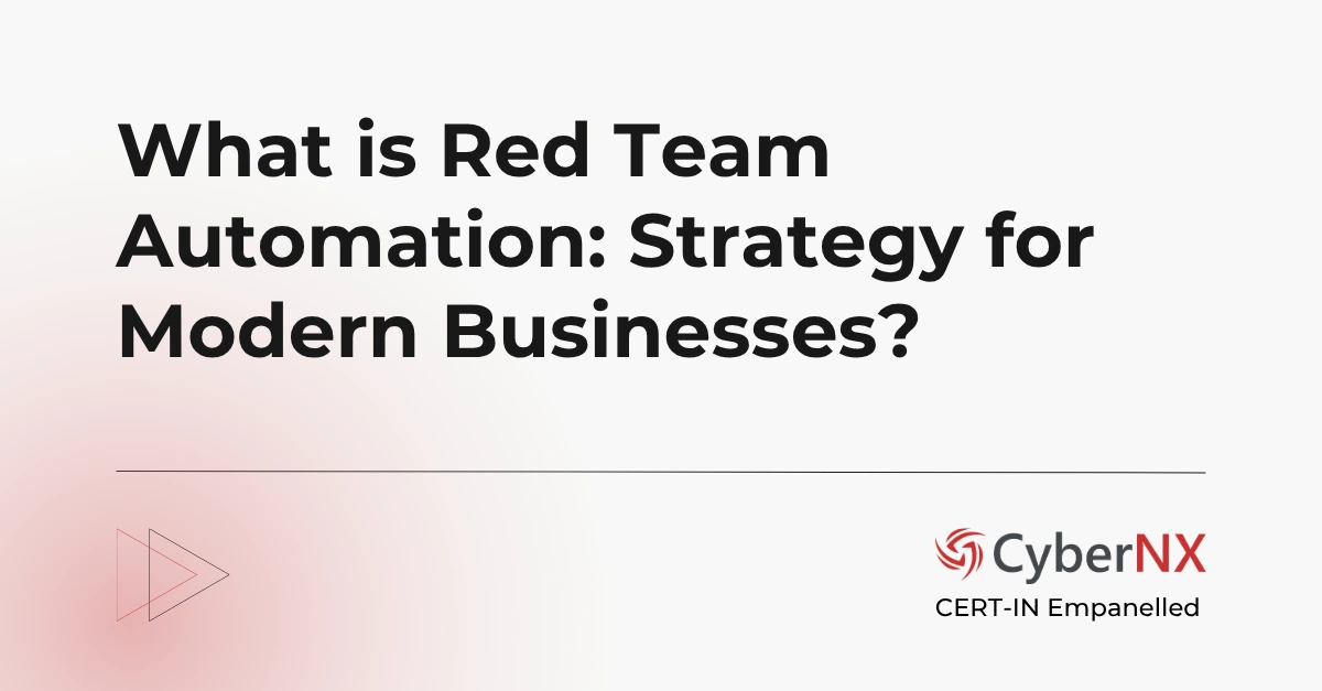 Red Team Automation: A Next-level Cybersecurity Strategy for Modern Enterprises
