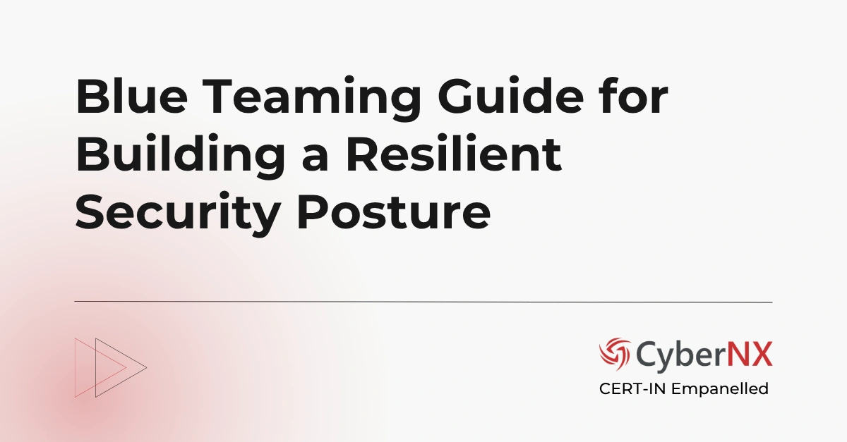 The Definitive Blue Teaming Guide for Building a Resilient Security Posture