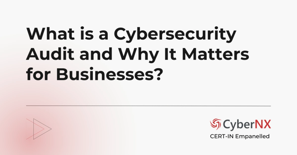  What is a Cybersecurity Audit and Why It Matters for Businesses