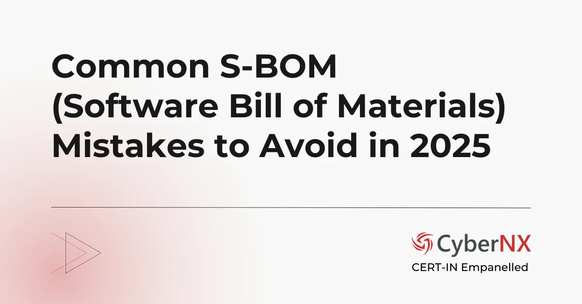 Common (Software Bill of Materials) SBOM Mistakes to Avoid in 2025
