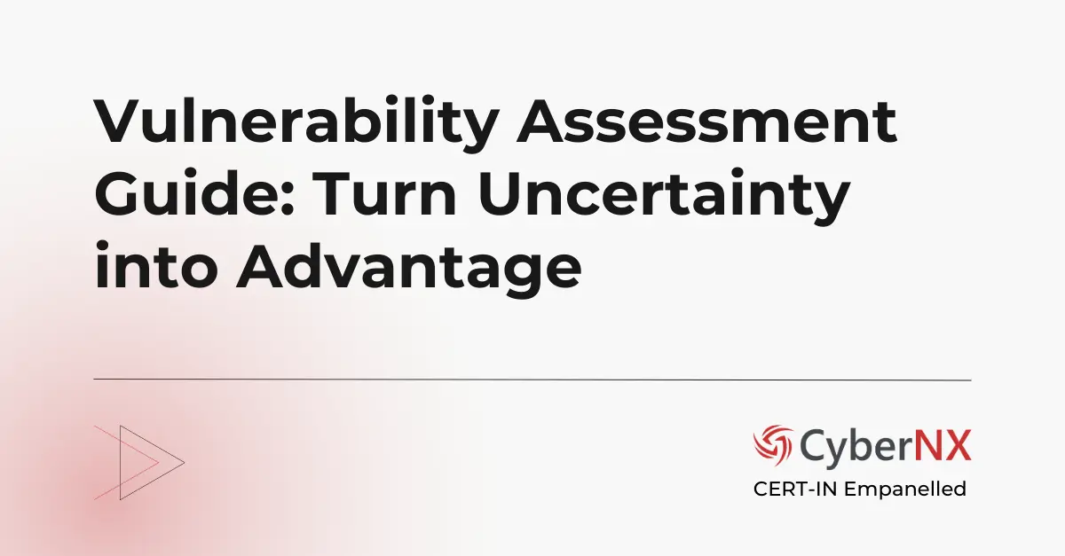 Vulnerability Assessment Guide: A Playbook to Turn Uncertainty into Advantage