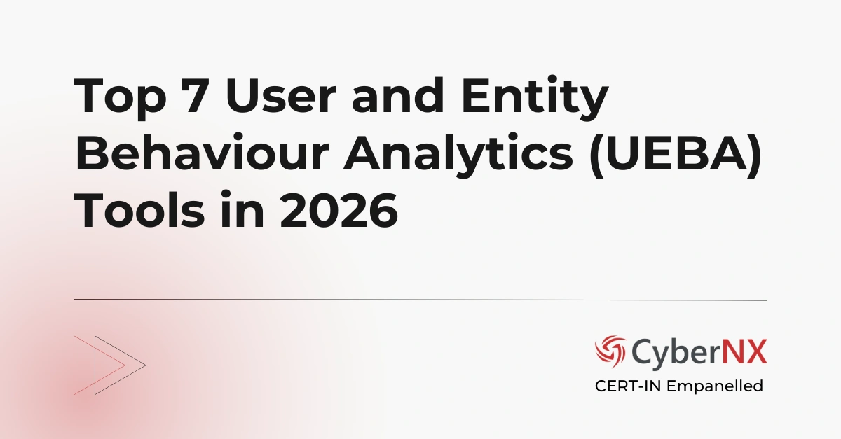 Top 7 User and Entity Behaviour Analytics (UEBA) Tools in 2026