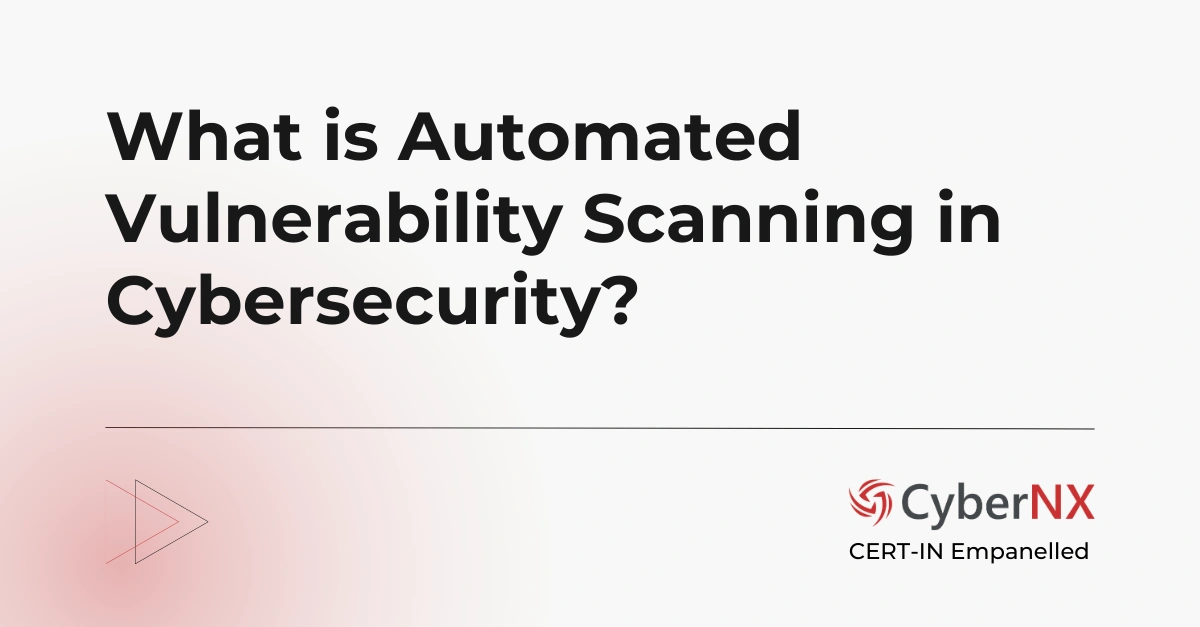 Automated Vulnerability Scanning: How to Make Security Continuous, Accurate, and Actionable