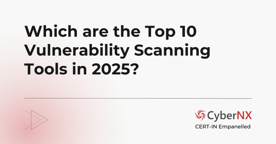 vulnerability scanning tools 101: Building the First Line of Defence