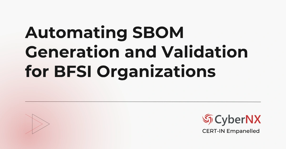 Automating SBOM Generation and Validation for BFSI Organisations