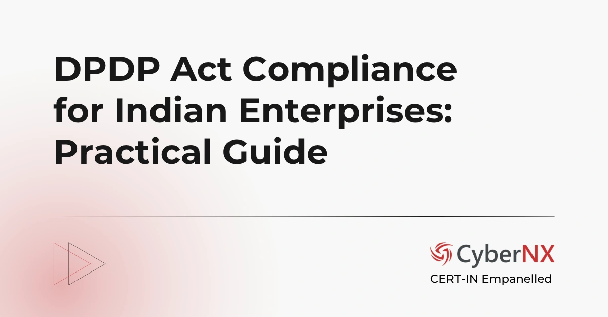 DPDP Act Compliance for Indian Enterprises: Practical Guide