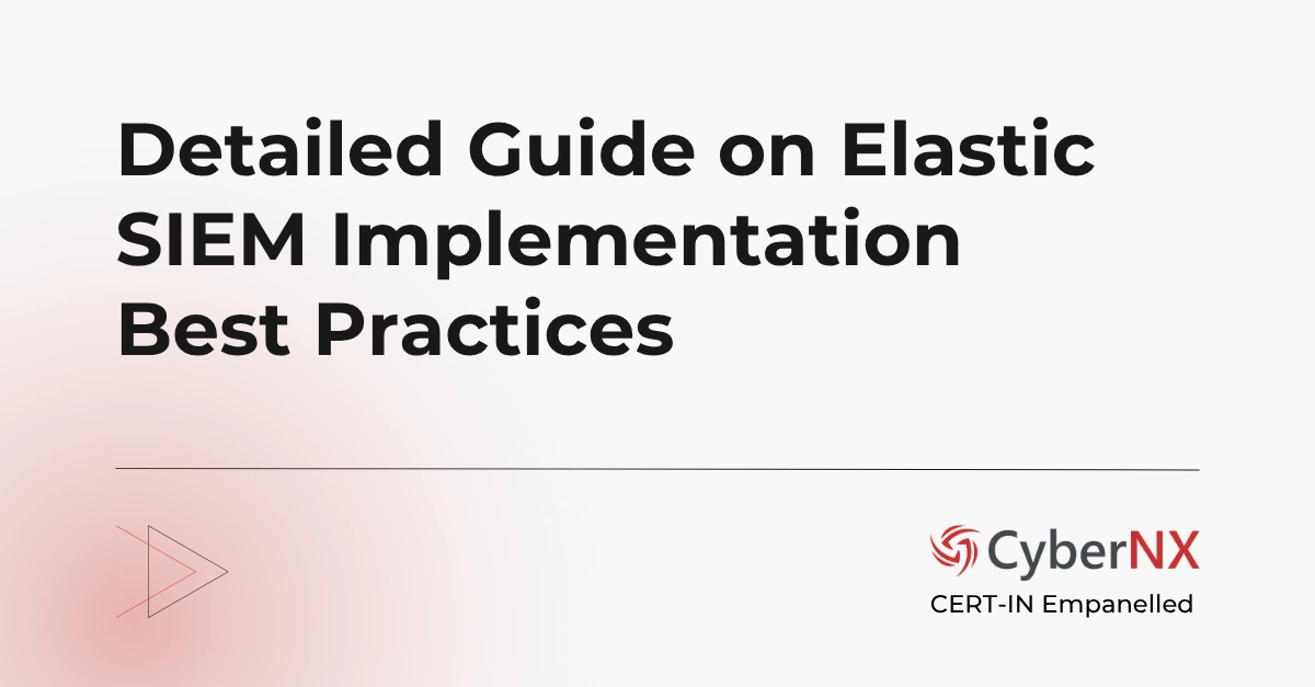 Elastic SIEM Implementation Best Practices: A Comprehensive Guide