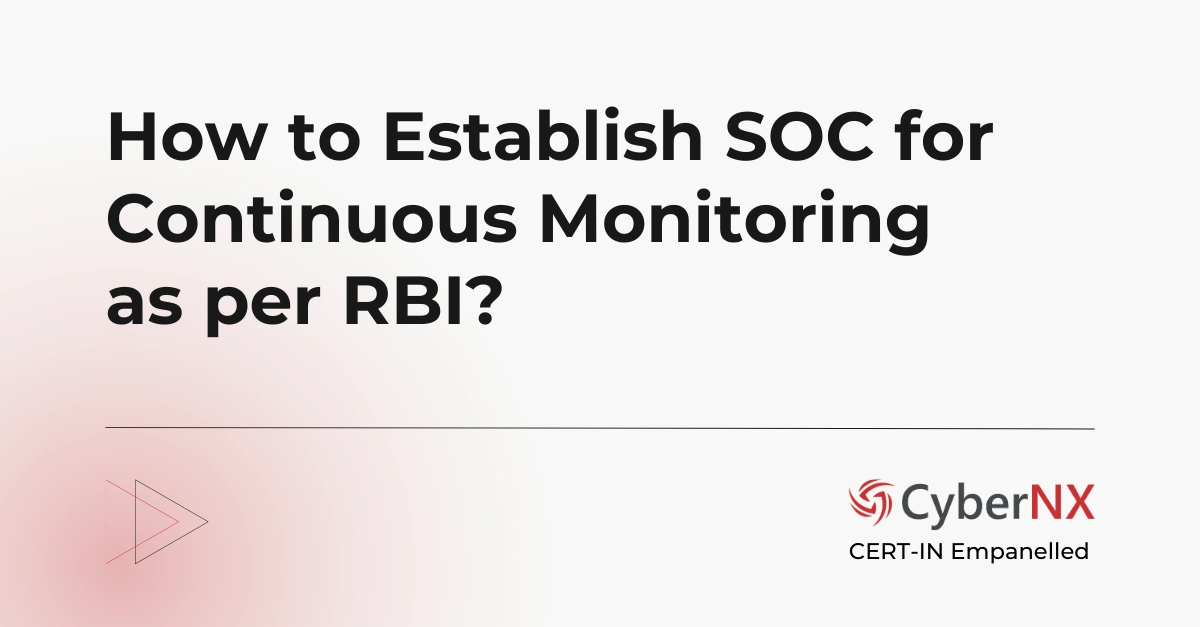 How to Establish SOC for Continuous Monitoring as per RBI