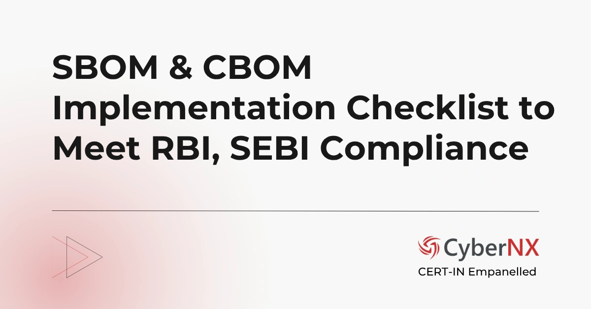 SBOM and CBOM Implementation Checklist to Meet RBI, SEBI Compliance 