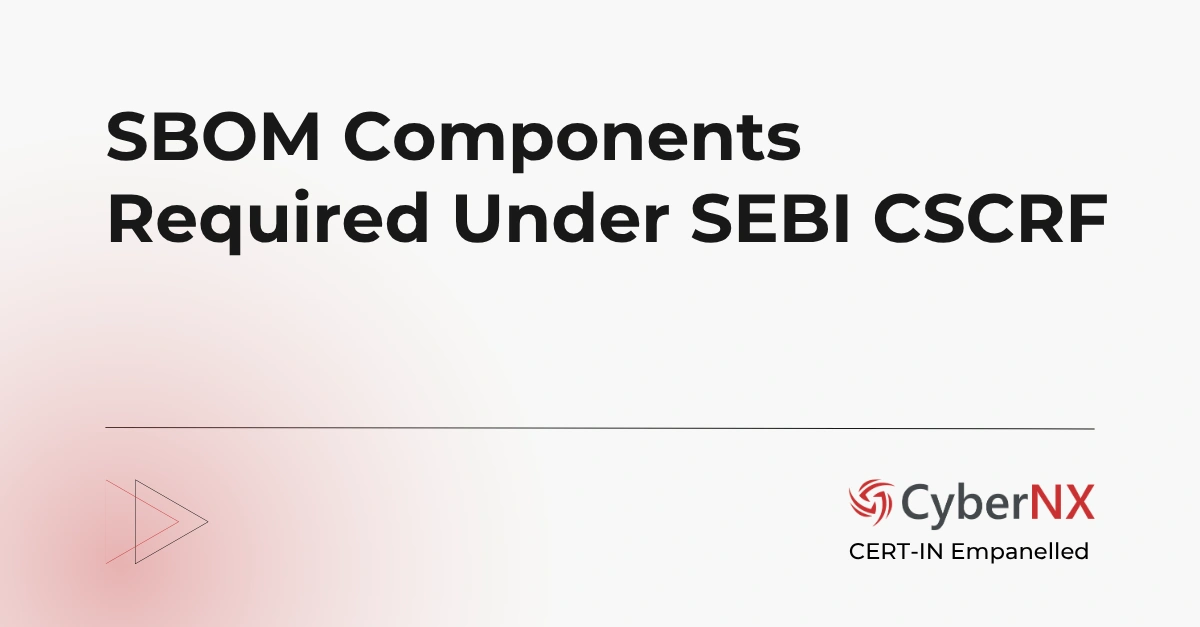 SBOM Components Required Under SEBI CSCRF
