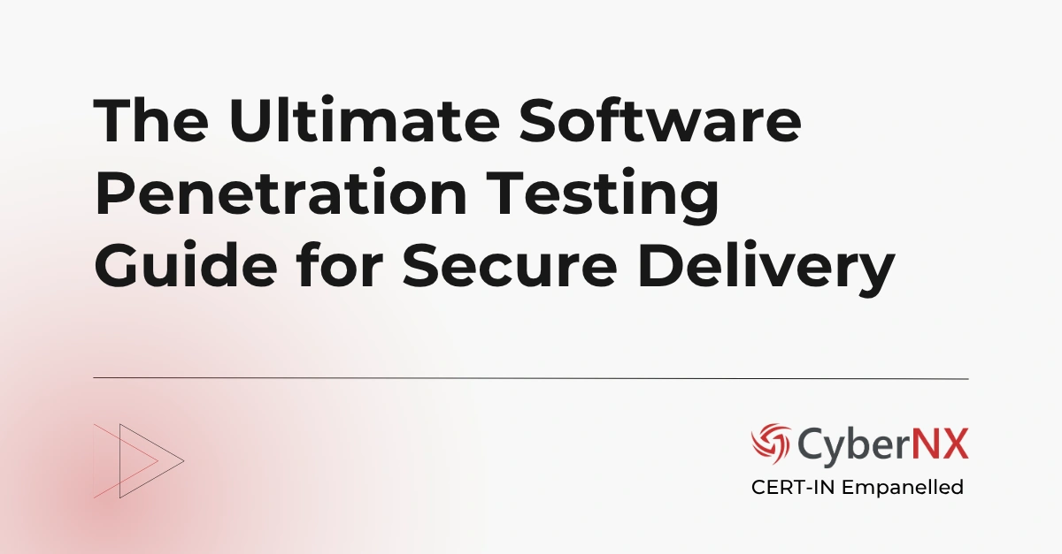 The Ultimate Software Penetration Testing Guide for Secure Delivery