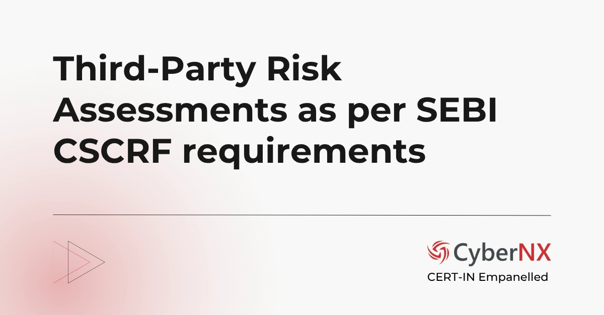 Third-Party Risk Assessments as per SEBI CSCRF requirements