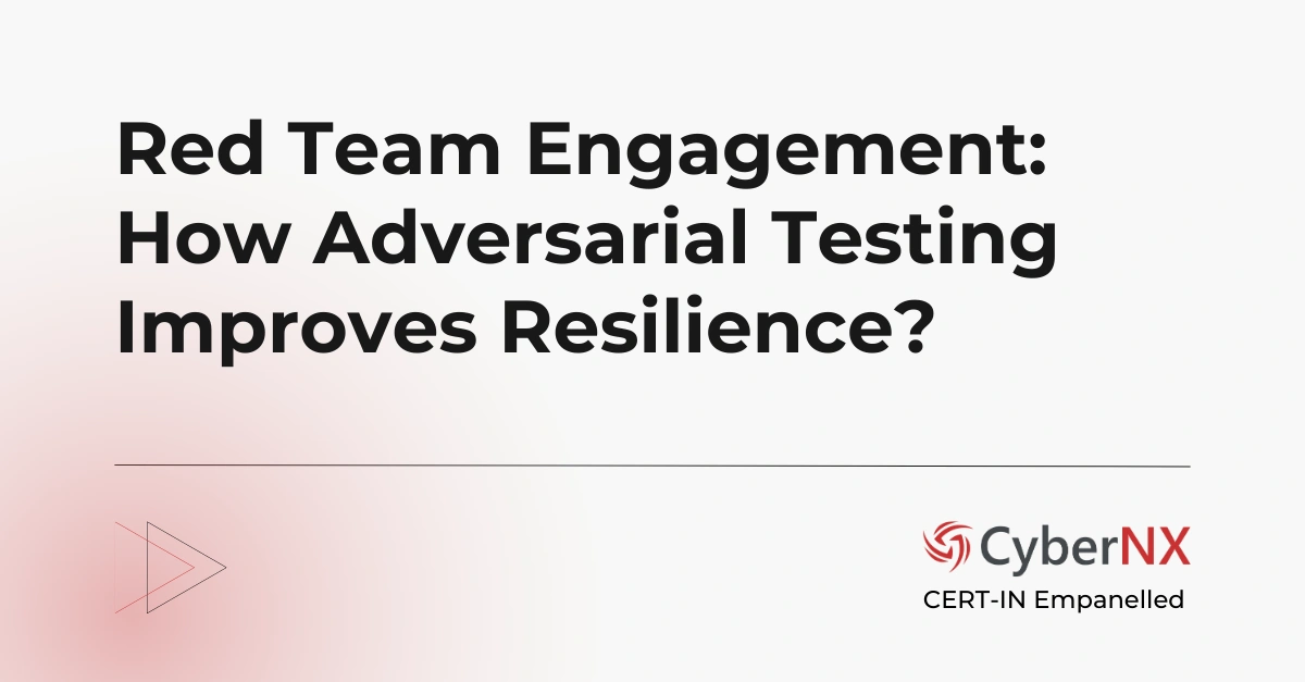 Red Team Engagement: How Adversarial Testing Improves Resilience