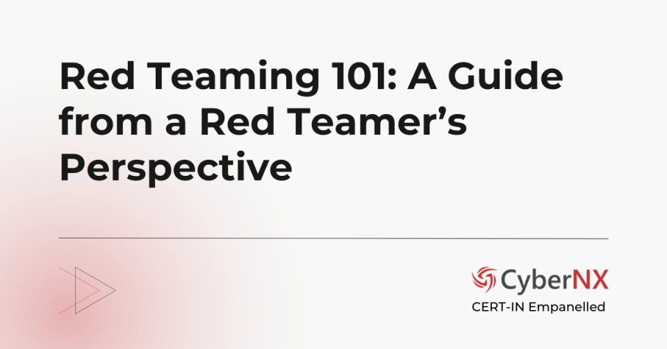 Red Teaming 101: A Guide from a Red Teamer’s Perspective