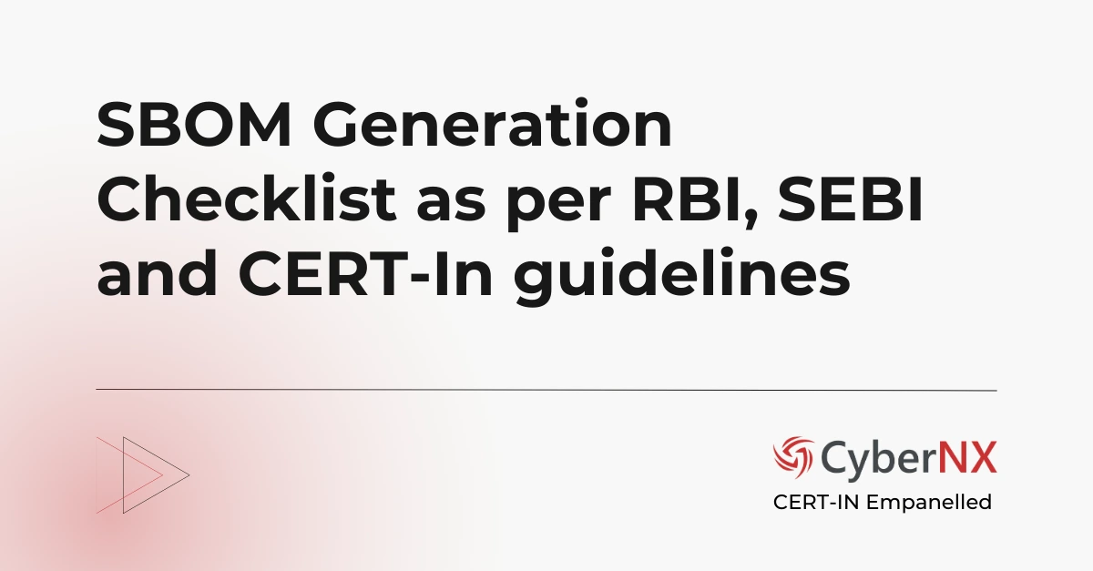 SBOM Generation Checklist as per RBI, SEBI and CERT-In guidelines