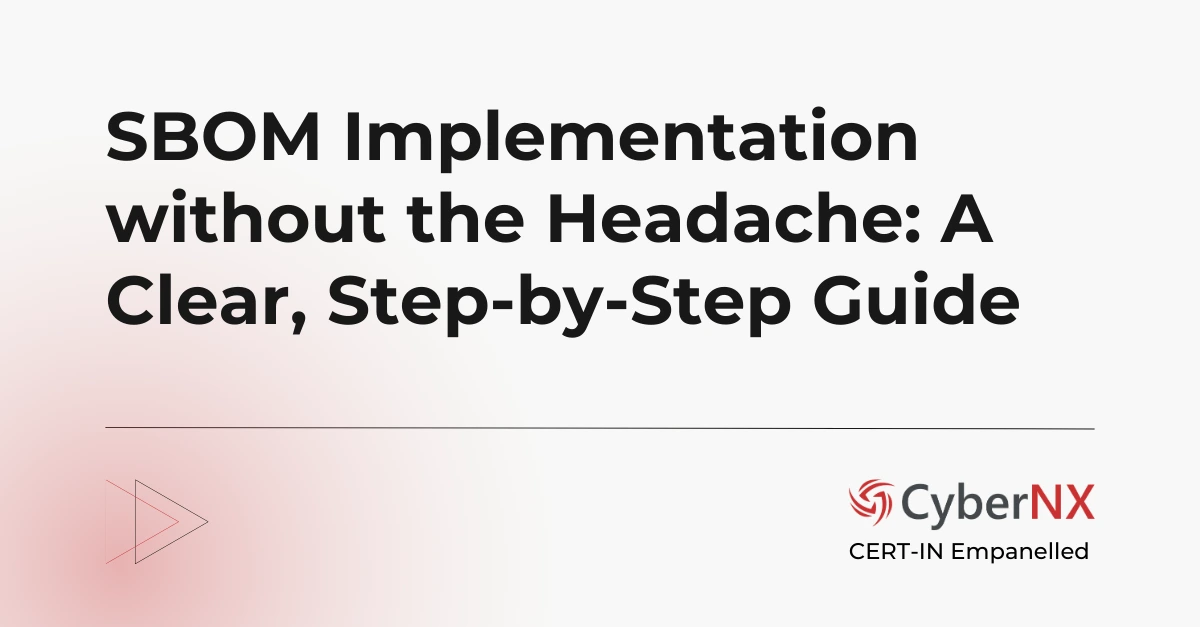 SBOM Implementation without the Headache: A Clear, Step-by-Step Guide