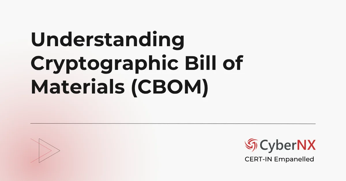 Understanding Cryptographic Bill of Materials (CBOM)