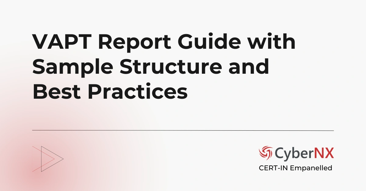 VAPT Report Guide with Sample Structure and Best Practices
