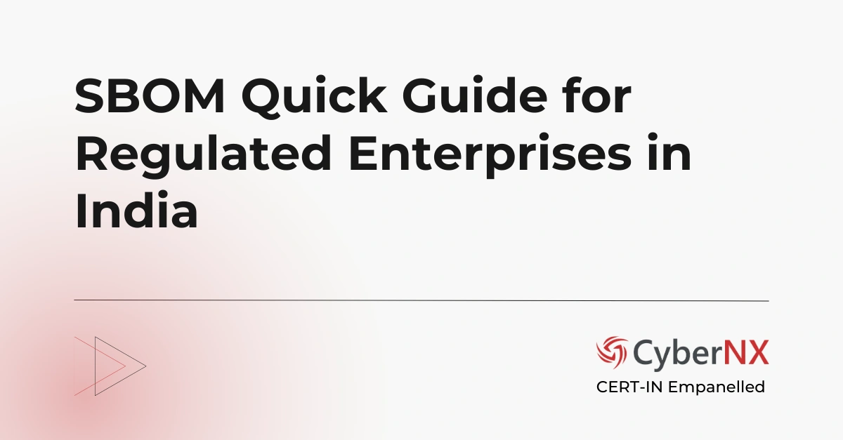 SBOM Quick Guide for Regulated Enterprises in India