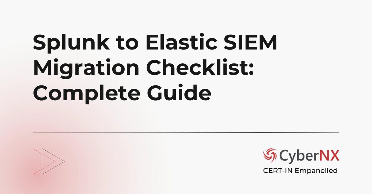 Splunk to Elastic SIEM Migration Checklist: Complete Guide