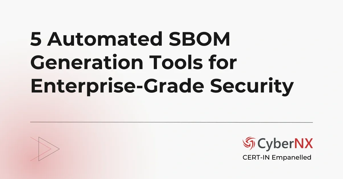 5 Automated SBOM Generation Tools for Enterprise-Grade Security