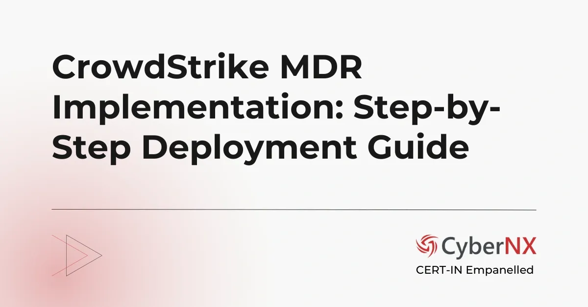 CrowdStrike MDR Implementation: Step-by-Step Deployment Guide
