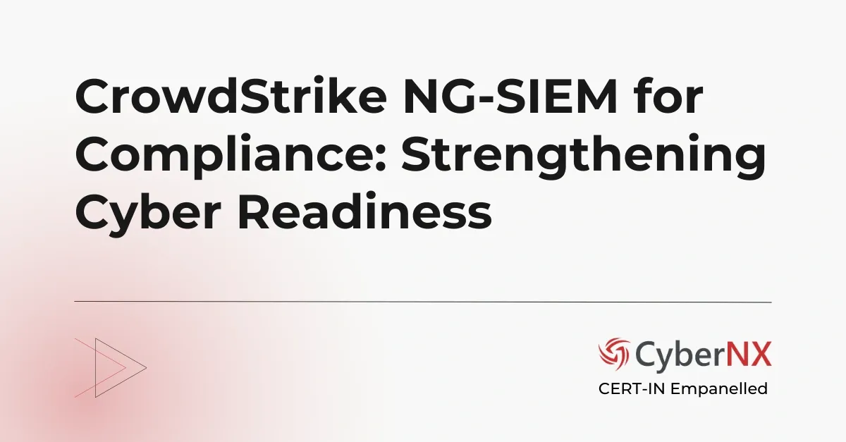 CrowdStrike NG-SIEM for Compliance: Strengthening Cyber Readiness