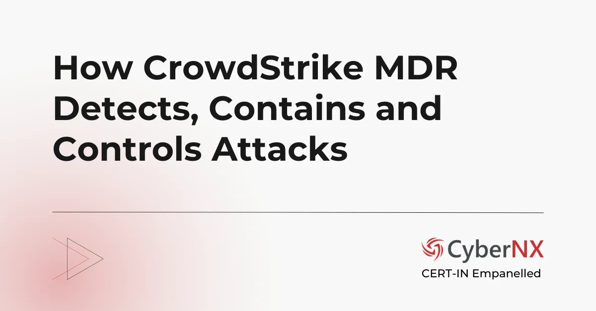 How CrowdStrike MDR Detects, Contains and Controls Attacks