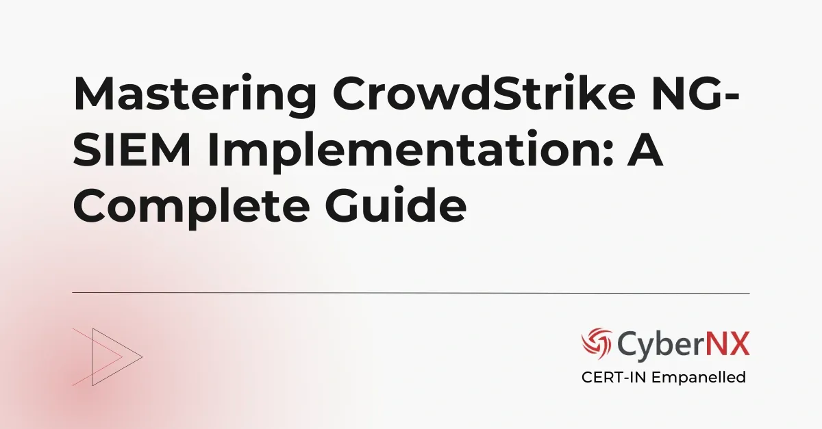 Mastering CrowdStrike NG-SIEM Implementation: A Complete Guide