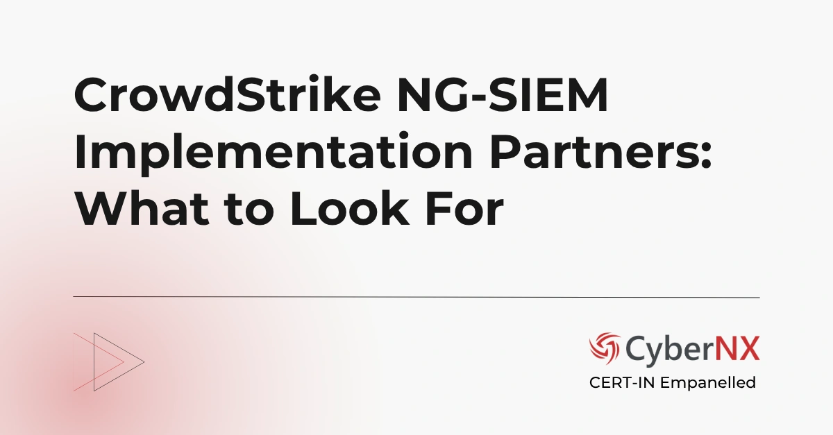 CrowdStrike NG-SIEM Implementation Partners: What to Look For