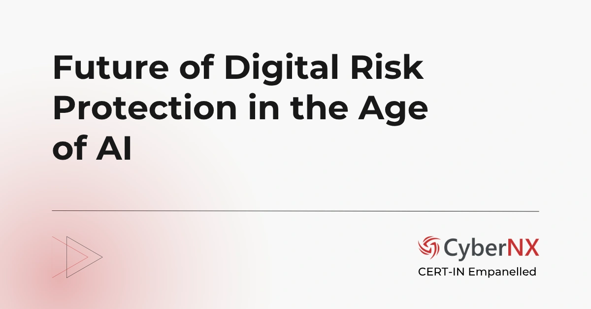 Future of Digital Risk Protection in the Age of AI
